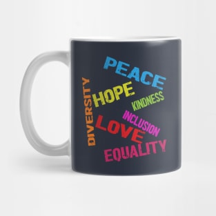 kindness peace equality love inclusion Mug